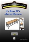 Julien Sottilotta - Le Banc N°1 "Sottil'Design"