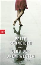 Peter Schneider - Club der Unentwegten