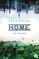 Eva Siegmund - H.O.M.E. - Die Mission