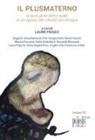 L. Pigozzi - Il plusmaterno. La solitudine delle madri in un'epoca che chiede loro troppo