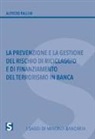 Alfredo Pallini - La prevenzione e la gestione del rischio di riciclaggio e di finanziamento del terrorismo in banca