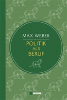 Max Weber - Weber: Politik als Beruf