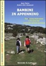Aldo Frezza, Alberto Osti Guerrazzi - Bambini in Appennino. 52 escursioni divertenti in Appennino centrale per ragazzi dai 5 ai 14 anni