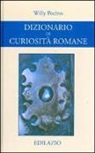 Willy Pocino - Dizionario di curiosità romane