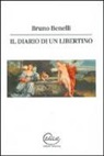 Bruno Benelli - Il diario di un libertino