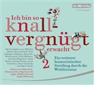 Wilhel Busch, Wilhelm Busch, Hein Erhardt, Heinz Erhardt, Joachim Ringelnatz, Ludwig Thoma... - Ich bin so knallvergnügt erwacht. Tl.2, 2 Audio-CDs (Audio book)