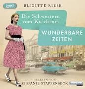 Brigitte Riebe, Stefanie Stappenbeck - Die Schwestern vom Ku'damm. Wunderbare Zeiten, 2 Audio-CD, 2 MP3 (Audio book) - Lesung. Gekürzte Ausgabe