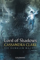 Cassandra Clare - Die dunklen Mächte - Lord of Shadows