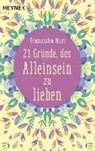 Franziska Muri - 21 Gründe, das Alleinsein zu lieben