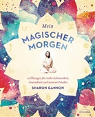 Sharon Gannon - Mein magischer Morgen