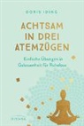 Doris Iding - Achtsam in drei Atemzügen
