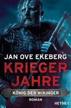 Jan Ove Ekeberg - König der Wikinger - Kriegerjahre
