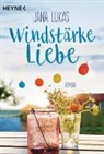 Jana Lukas - Windstärke Liebe