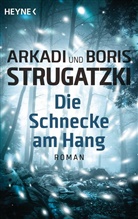 Arkad Strugatzki, Arkadi Strugatzki, Boris Strugatzki - Die Schnecke am Hang