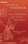 Lori Karnath, Jan-Philip Sendker, Jan-Philipp Sendker, Jonat Sendker - Das Geheimnis des alten Mönches