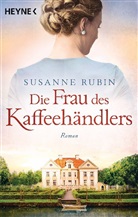 Susanne Rubin - Die Frau des Kaffeehändlers