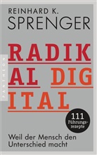 Reinhard K Sprenger, Reinhard K. Sprenger - Radikal digital