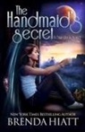 Brenda Hiatt - The Handmaid's Secret