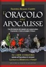 Francesca Romana Valente, M. D'Angiò - L'oracolo dell'apocalisse. Una rivelazione dal passato per comprendere il presente e vivere al meglio il futuro