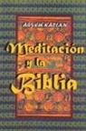 Aryeh Kaplan - Meditacion y la Biblia/ Meditation and the Bible (Spanish Edition)