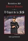 Heinrich Himmler - L'Esprit de la SS
