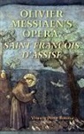 Vincent Benitez, Vincent Perez Benitez - Olivier Messiaen''s Opera, Saint Francois D''assise