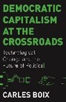 Carles Boix, Boix Carles - Democratic Capitalism At the Crossroads