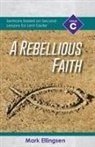 Mark Ellingsen - A Rebellious Faith