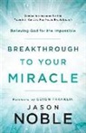 DeVon Franklin, Jason Noble - Breakthrough to Your Miracle