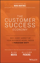 Maria Martinez, N Mehta, Nic Mehta, Nick Mehta, Nick Pickens Mehta, Mehta Nick... - Customer Success Economy