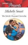 Michelle Smart - The Greek's Pregnant Cinderella