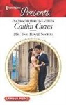 Caitlin Crews - His Two Royal Secrets