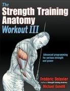 Frederic Delavier, Frederic/ Gundill Delavier, Michael Gundill, Frederic Delavier, Michael Gundill - The Strength Training Anatomy Workout