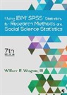 William E. Wagner, Wagner William E., William E. Wagner-Huang, William E. E. Wagner-Huang - Using Ibm Spss Statistics for Research Methods and Social Science