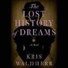 Kris Waldherr - The Lost History of Dreams (Audiolibro)