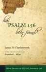 Brandon L. Allen, James H. Charlesworth, Brandon L. Allen - Has Psalm 156 Been Found?