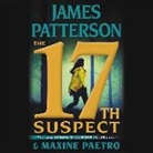 Maxine Paetro, James Patterson, January Lavoy - The 17th Suspect (Audiolibro)