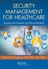 Bernard Scaglione, Bernard J. Scaglione - Security Management for Healthcare