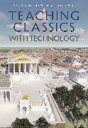 Steven Hunt, Bartolo Natoli, Steven Hunt, Bartolo Natoli - Teaching Classics with Technology