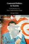 Edwige Fortier, Edwige (University College London) Fortier - Contested Politics in Tunisia