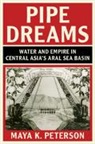 Maya K. Peterson, Maya K. (University of California Peterson - Pipe Dreams