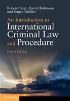 Robert Cryer, Robert (University of Birmingham) Cryer, Robert (University of Birmingham) Robinson Cryer, Andrew Radford, Darryl Robinson, Darryl (Queen's University Robinson... - Introduction to International Criminal Law and Procedure