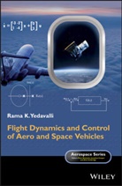 Rama K Yedavalli, Rama K. Yedavalli, Rama K. (Ohio State University Yedavalli, Rk Yedavalli, Yedavalli Rama K. - Flight Dynamics and Control of Aero and Space Vehicles