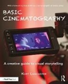 Kurt Lancaster, Kurt (Digital Filmmaker Lancaster, Lancaster Kurt - Basic Cinematography