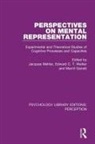 Jacques Walker Mehler, Merrill Garrett, Jacques Mehler, Mehler Jacques, Edward C T Walker, Edward C. T. Walker... - Perspectives on Mental Representation