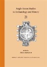 Helena Hamerow, Helena Hamerow - Anglo-Saxon Studies in Archaeology and History 21