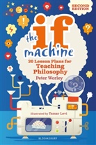 If Machine Peter Worley, Peter Worley, Worley Peter, Tamar Levi, Levi Tamar - The If Machine, 2nd edition