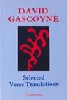 David Gascoyne, Alan Clodd, Robin Skelton - Selected Verse Translations