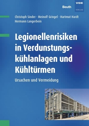 Meinolf Gringel, Hartmut Hardt,  Sinder, Christoph Sinder, Dr. Sinder - Legionellenrisiken in Verdunstungskühlanlagen und Kühltürmen - Ursachen und Vermeidung