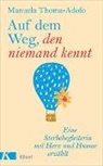 Manuela Thoma-Adofo - Auf dem Weg, den niemand kennt